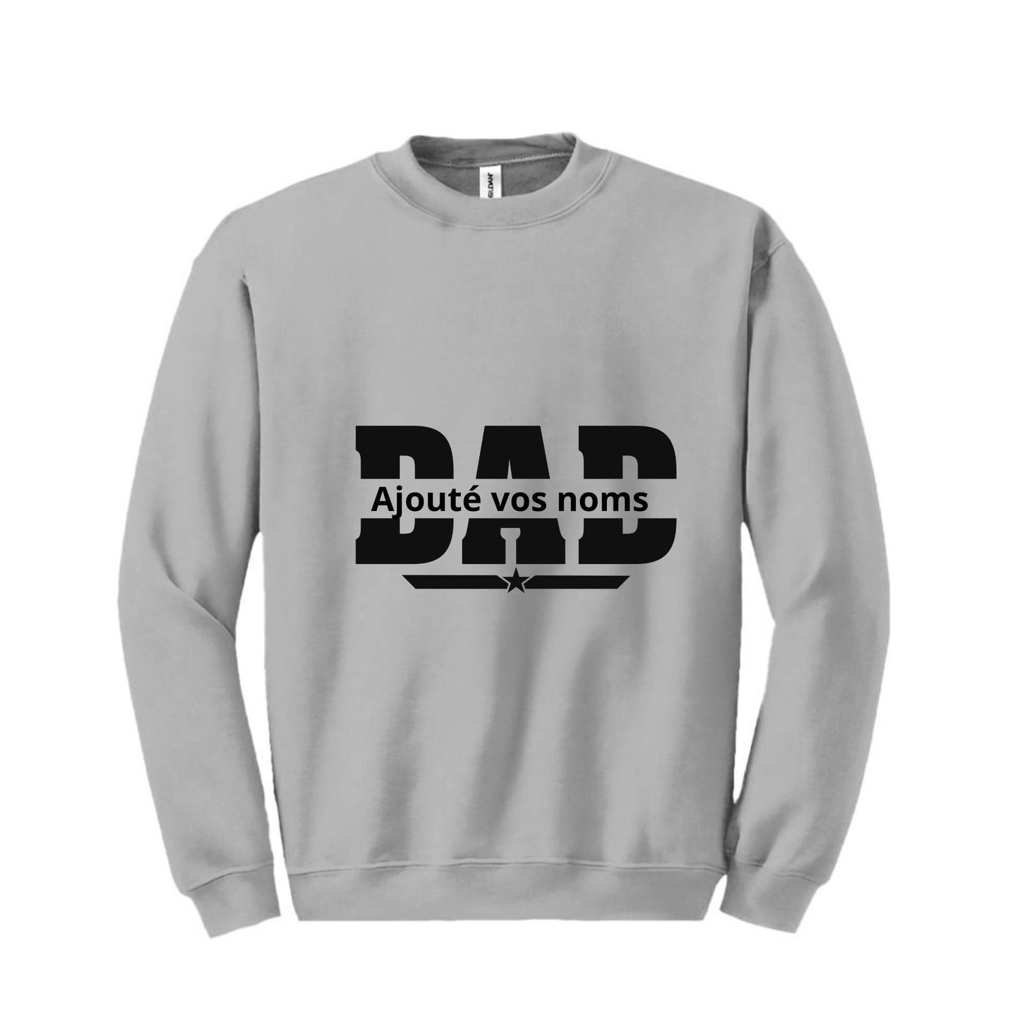 SWEAT-SHIRT DAD AJOUT NOMS PERSONNALISÉ