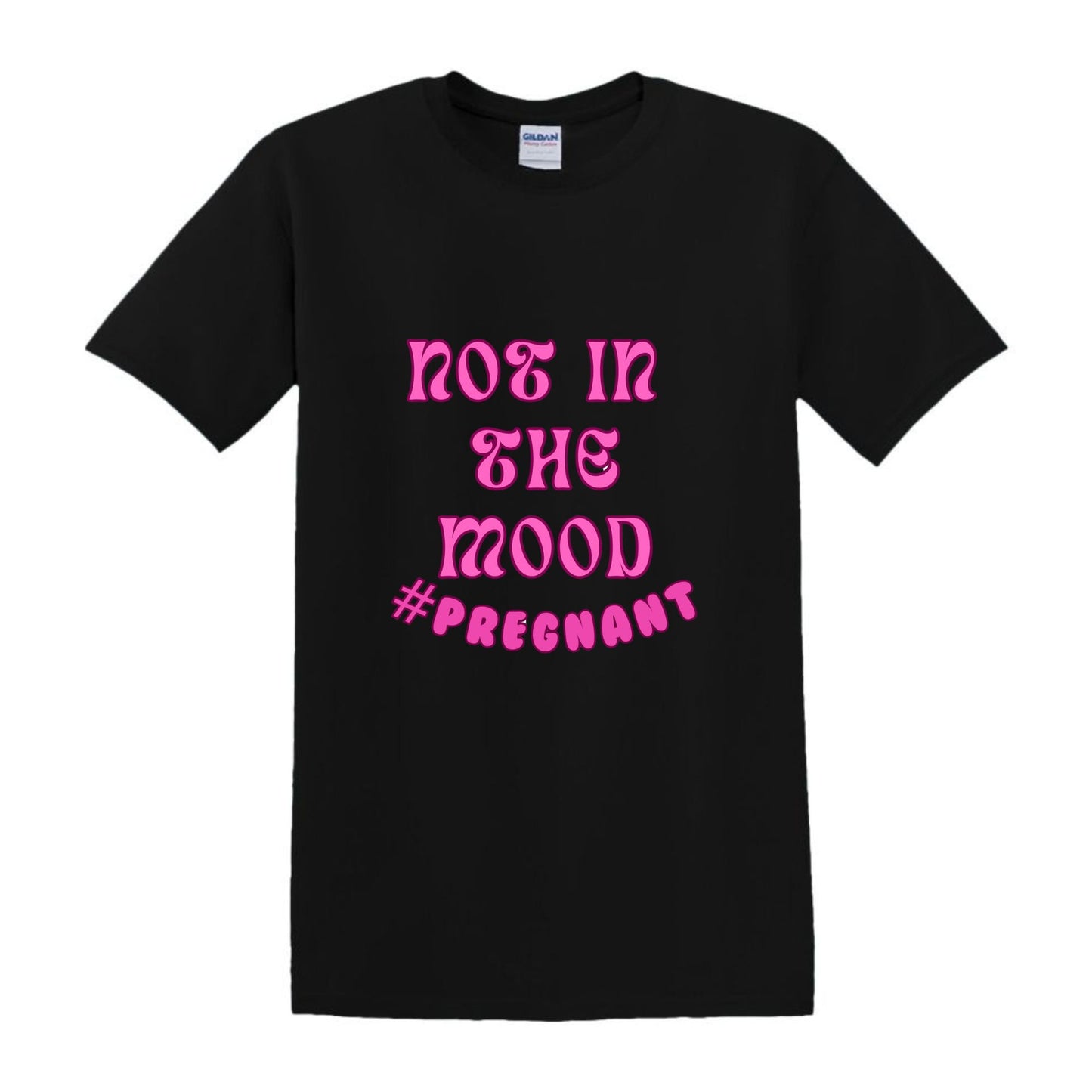 T-Shirt manche courte Unisexe Not in the mood #pregnant