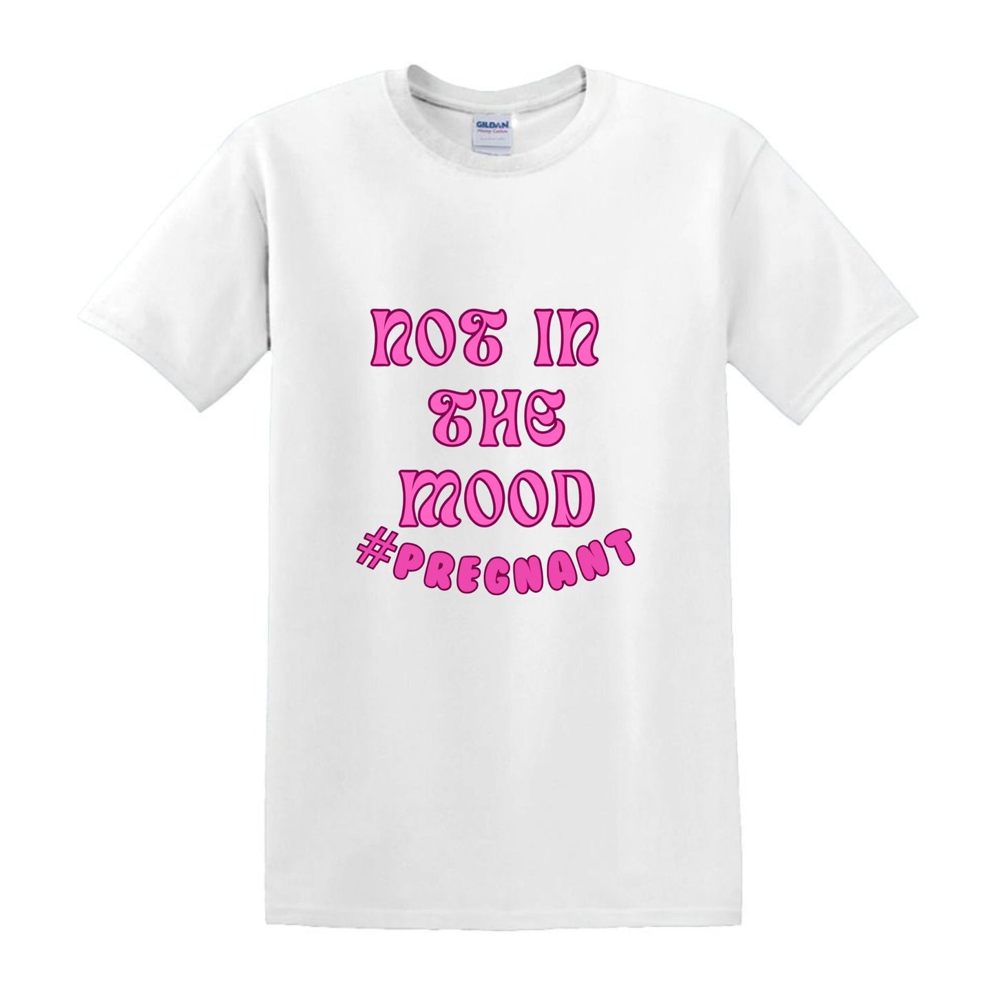 T-Shirt manche courte Unisexe Not in the mood #pregnant